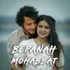 About Bepanah Mohabbat Song